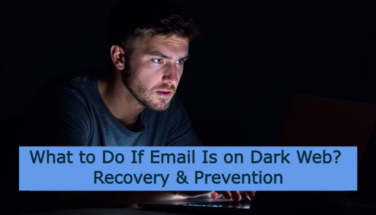 In a dimly lit room, a person peers at their laptop, the screen casting an eerie glow. Overlayed text asks, "What to Do If Email Is on Dark Web? Recovery & Prevention.